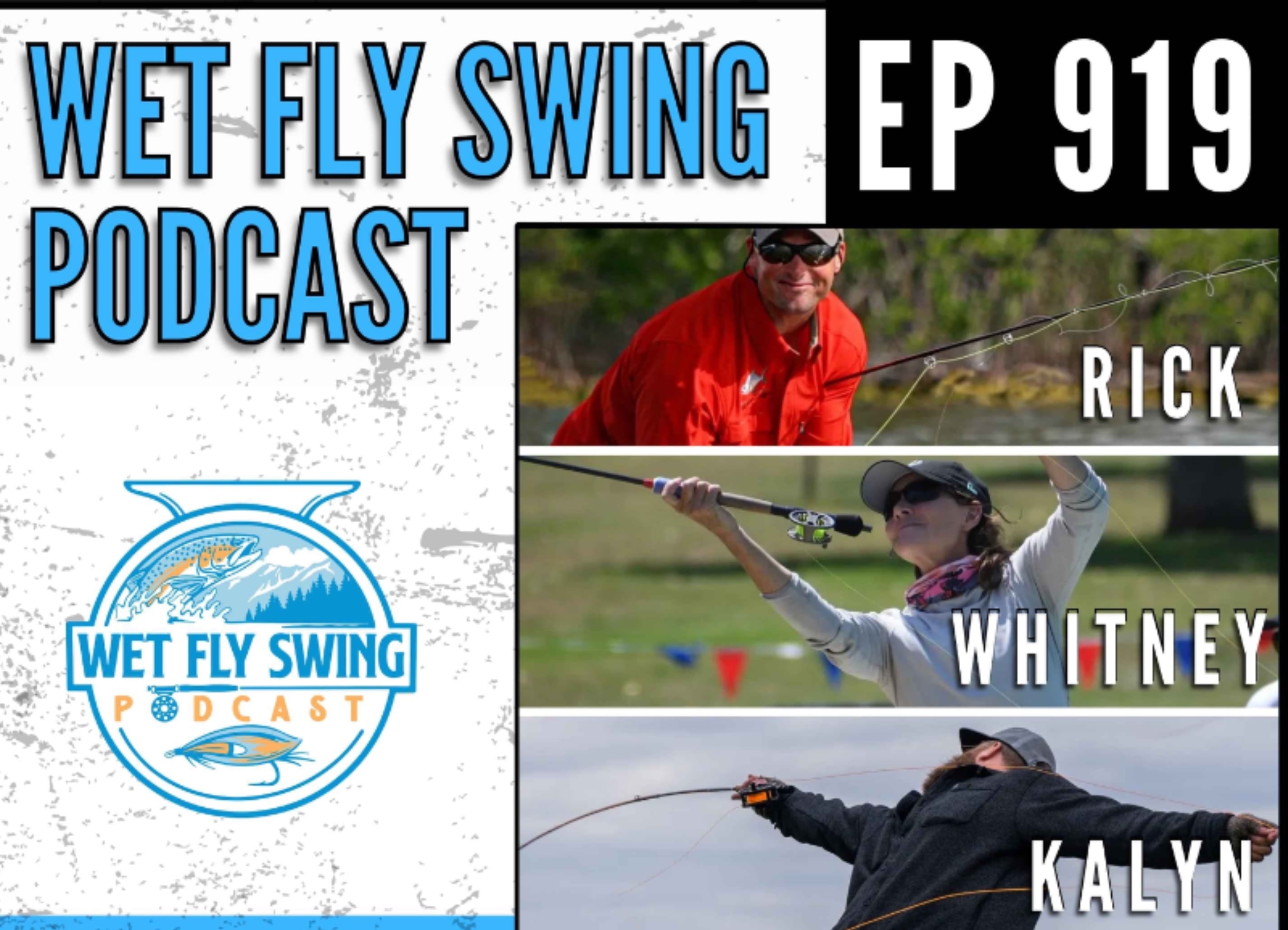 The Wet Fly Swing Podcast with Kalyn Hoggard